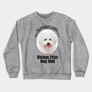 Bichon Dad Crewneck Sweatshirt